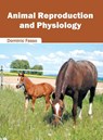 Animal Reproduction and Physiology - Dominic Fasso - 9781682861851