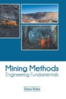 Mining Methods: Engineering Fundamentals - Diana Bates - 9781682868164