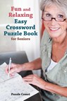 Fun and Relaxing Easy Crossword Puzzle Book for Seniors - Puzzle Comet - 9781683212829