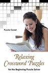 Relaxing Crossword Puzzles for the Beginning Puzzle Solver - COMET,  Puzzle - 9781683213031