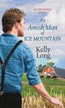 An Amish Man of Ice Mountain - LONG,  Kelly - 9781683242796