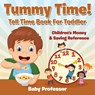 Tummy Time! - Tell Time Book For Toddler - Baby Professor - 9781683263715