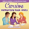 Cursive Handwriting Book Adults - Baby Professor - 9781683264118
