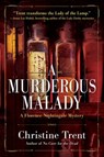 A Murderous Malady - Christine Trent - 9781683319306