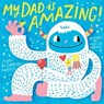 My Dad Is Amazing - Sabrina Moyle - 9781683352723