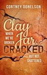 Clay Jar, Cracked - Cortney Donelson - 9781683500865