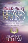 Hell Bent, Heaven Bound - Shawnta' Pulliam - 9781683501077
