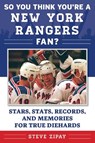 So You Think You're a New York Rangers Fan? - ZIPAY,  Steve - 9781683580782