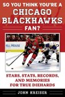 So You Think You're a Chicago Blackhawks Fan? - KREISER,  John - 9781683580829