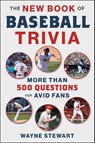 The New Book of Baseball Trivia - Wayne Stewart - 9781683584346