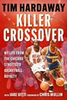 Killer Crossover - Tim Hardaway - 9781683585060