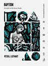 Baptism - Peter J. Leithart - 9781683594635