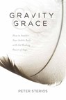 Gravity and Grace - Peter Sterios - 9781683641810