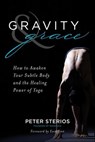 Gravity & Grace - Peter Sterios - 9781683642039