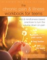 The Chronic Pain and Illness Workbook for Teens - Rachel Zoffness - 9781684033522