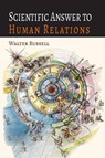 Scientific Answer to Human Relations - Walter Russell ; Lao Russell - 9781684229147