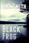 Black Frog - B D Smith - 9781684332823