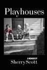 Playhouses - SCOTT,  Sherry - 9781684338870