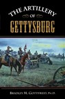 The Artillery of Gettysburg - Bradley M. Gottfried - 9781684421879