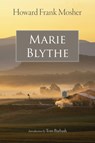 Marie Blythe - Howard Frank Mosher ; Tom Barbash - 9781684581375