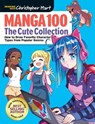 Manga 100: The Cute Collection - Christopher Hart - 9781684620678