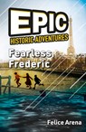 Fearless Frederic - Felice Arena - 9781684645381