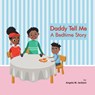 Daddy Tell Me a Bedtime Story - Angela M Jackson - 9781684709427