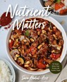 Nutrient Matters - SARAH ABDUL-AZIZ - 9781684811939