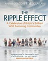 The Ripple Effect: A Celebration of Britain's Brilliant Wild Swimming Communities (Gift for Swimmers) - Anna Deacon - 9781684815647