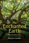 The Enchanted Earth - MAUREEN CALAMIA - 9781684816859