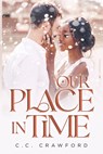 Our Place in Time - C. C. Crawford - 9781684863600