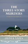The Three Story Murders - Olivia Yates - 9781684922895