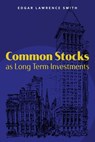 Common Stocks as Long Term Investments - Edgar Lawrence Smith - 9781684930951