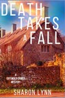 Death Takes a Fall - Sharon Lynn - 9781685125264