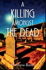 A Killing Amongst the Dead - Matthew Booth - 9781685125516