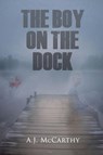 The Boy on the Dock - A. J. McCarthy - 9781685137434