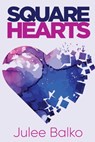 Square Hearts - Julee Balko - 9781685137489