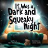 It Was a Dark and Squeaky Night - Mary Ellen Bramwell - 9781685137502