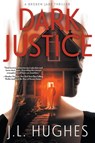 Dark Justice - J. L. Hughes - 9781685493677