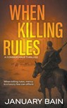 When Killing Rules - January Bain - 9781685497477