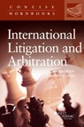 Principles of International Litigation and Arbitration - Ralph H. Folsom - 9781685610289