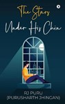 The Stars Under His Chin - Rj Puru (Purusharth Jhinghan) - 9781685632793