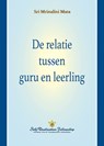 De relatie tussen guru en leerling (The Guru-Disciple Relationship--Dutch) - Sri Mrinalini Mata - 9781685680541