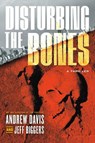Disturbing the Bones - Jeff Biggers ; Andrew Davis - 9781685891459