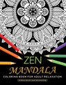 Zen Mandala Coloring Book for Adults Relaxation: An Adults Coloring Book Featuring Fun and Stress Relief Design - Nox Smith - 9781686046933