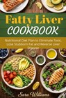Fatty Liver Cookbook - Sara Williams - 9781687115102