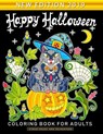 Happy Halloween Coloring Book for Adults: An Adults Coloring Book Featuring Fun and Stress Relief New Edition 2019 - Nox Smith - 9781689140133