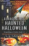 A Dragonling's Haunted Halloween: A Dragonlings of Valdier Novella - S. E. Smith - 9781694290847
