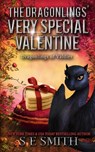 The Dragonlings' Very Special Valentine: Science Fiction Romance - S. E. Smith - 9781694363787