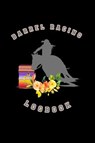 Barrel Racing Logbook: Barrel Racer Tracker - Horse Lovers Log Book - Pole Bending Diary for Rodeo Cowgirls - Been There Dun That Journal Co - 9781695739178